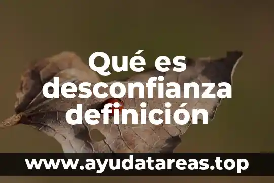 Qué es desconfianza definición