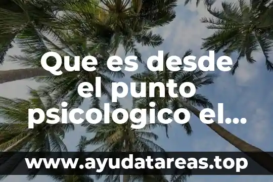Qué es la lógica desde la filosofía 5 Que es desde el punto psicologico el miedo