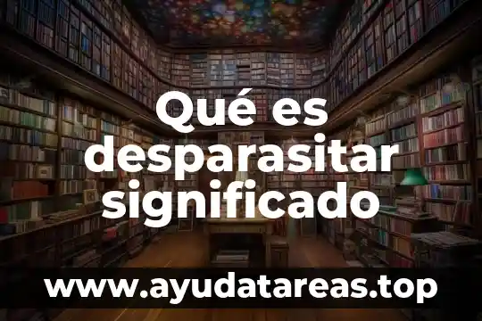 Que es a cabo significado 4 Qué es desparasitar significado