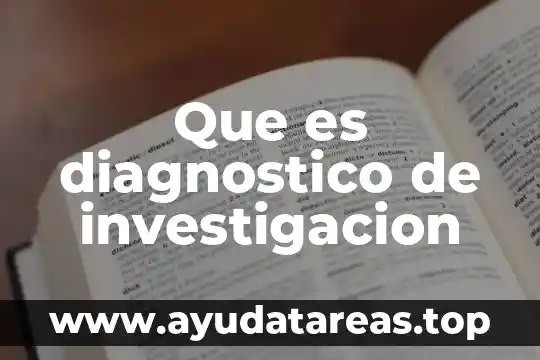 Que es diagnostico de investigacion