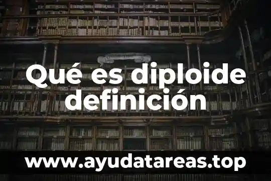 Qué es anglosajón definición 6 Qué es diploide definición