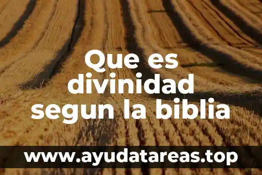 Que es divinidad segun la biblia