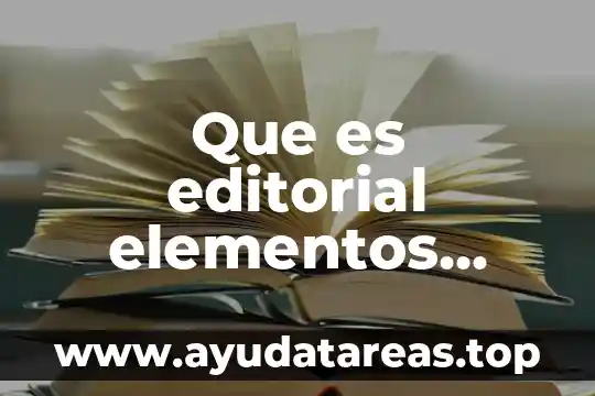 Que es editorial elementos administrativos