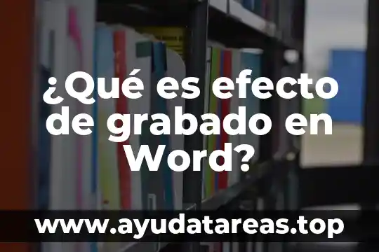 Que es spoken word 6 ¿Qué es efecto de grabado en Word?