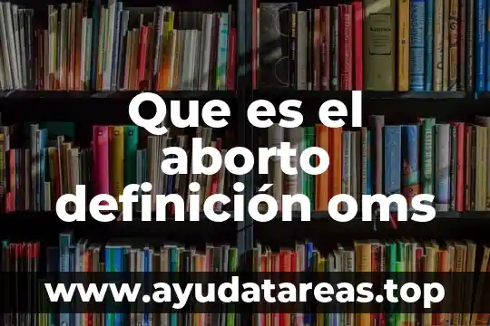 Que es el sindrome de ulises segun la oms 8 Que es el aborto definición oms