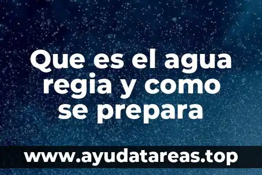 Que es el suministro de agua en forma directa 4 Que es el agua regia y como se prepara
