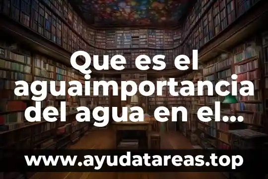 Qué es ser celíaca significado 3 Que es el aguaimportancia del agua en el ser humano