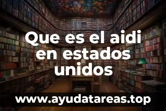Número nueve en mex que es en estados unidos 8 Que es el aidi en estados unidos