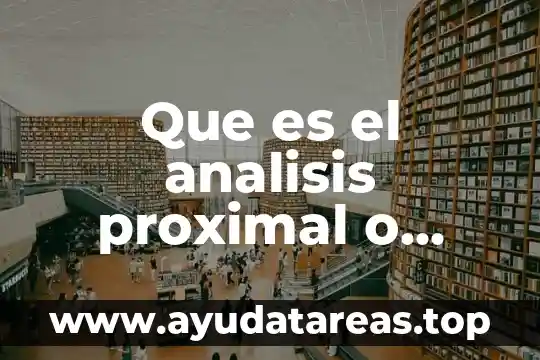 Que es el analisis proximal o bromatologico