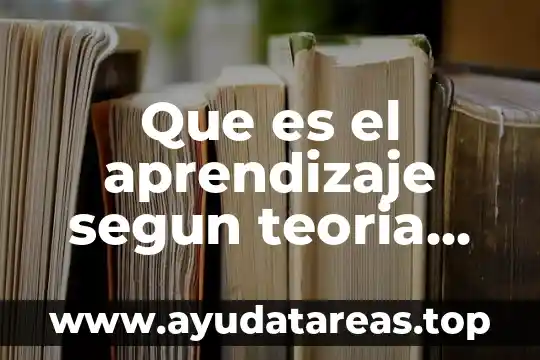 Que es la autogestion del aprendizaje en los docentes 4 Que es el aprendizaje segun teoria sociocultural