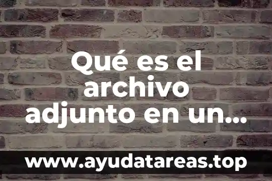 Que es una libreta de direcciones en el correo electronico 6 Qué es el archivo adjunto en un correo electrónico