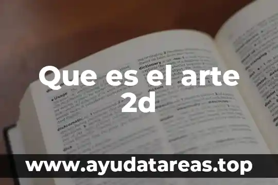 Que es el arte 2d
