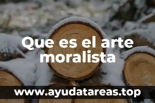 Para la filosofía que es el arte 7 Que es el arte moralista