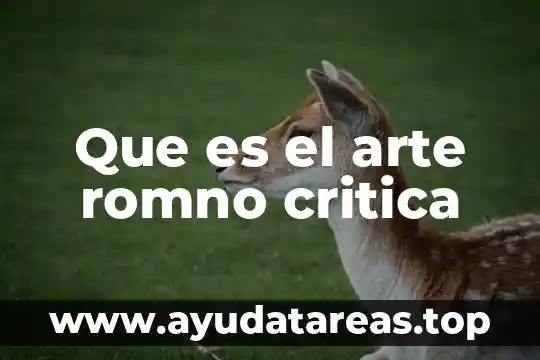Que es el arte romno critica