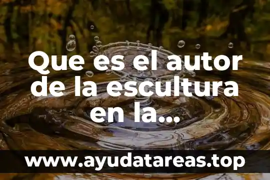 Que es el autor de la escultura en la novohispana