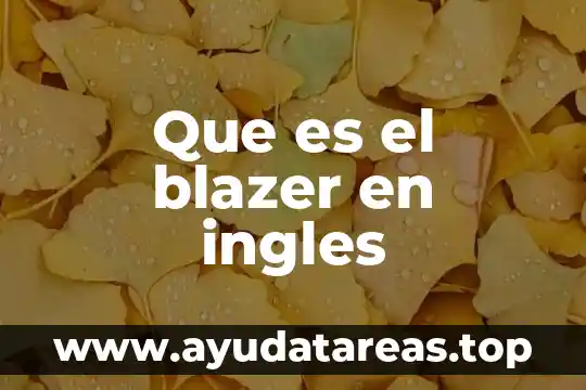 Que es lo opuesto de heavy en ingles 7 Que es el blazer en ingles