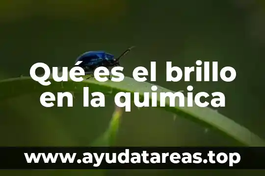 Qué es el brillo en la quimica