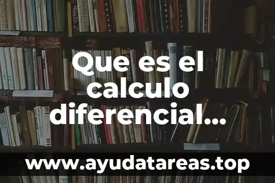 Que es concepto de funcion en calculo diferencial 5 Que es el calculo diferencial objetivos