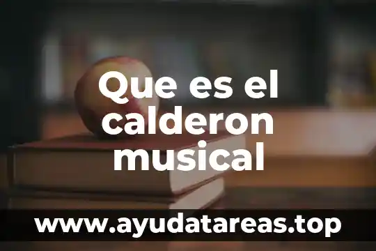 Que es el calderon musical