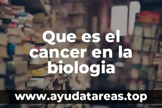 Qué es extinción en biología y sus tipos 8 Que es el cancer en la biologia