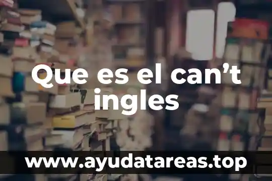 Que es el can’t ingles