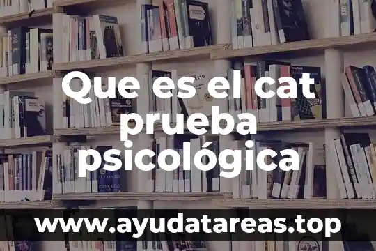 Que es el cat prueba psicológica