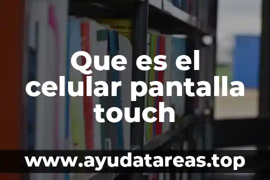 Que es la pantalla negra de la muerte celular 4 Que es el celular pantalla touch