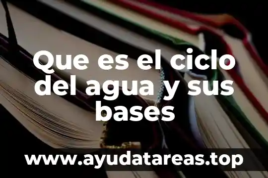 Que es consulta de bases de datos 3 Que es el ciclo del agua y sus bases