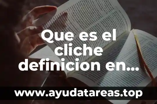Qué es el nombre definición 6 Que es el cliche definicion en comunicacion