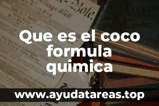 Que es el coco formula quimica