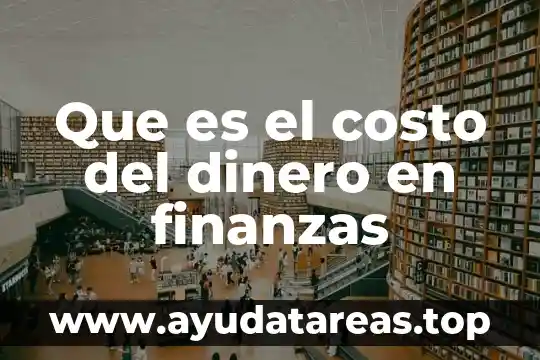 Que es el costo del dinero en finanzas