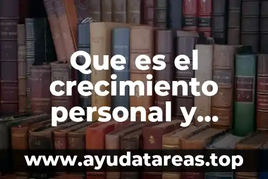 Que es examen medico de la seleccion de personal 4 Que es el crecimiento personal y como se logra