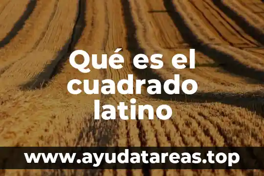 Que es diseño de cuadrado latino 3 Qué es el cuadrado latino