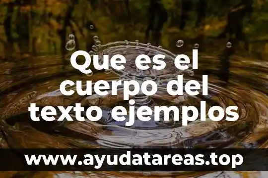 Que es un argumento y como identificarlo en un texto 6 Que es el cuerpo del texto ejemplos