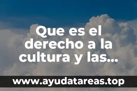 Que es el color de las artes 4 Que es el derecho a la cultura y las artes