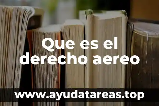 Que es el derecho aereo