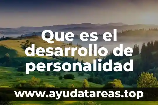 Que es el desarrollo de personalidad