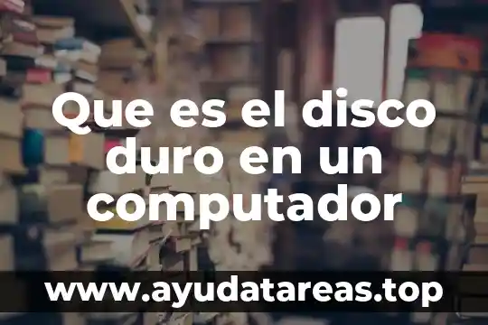 Qué es el firmware de un computador 3 Que es el disco duro en un computador