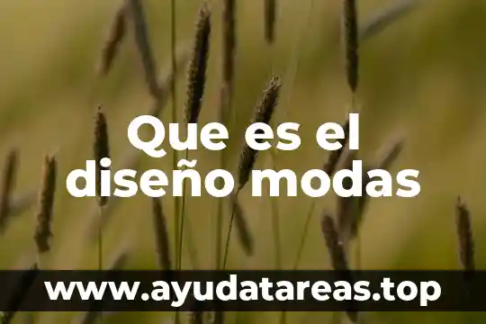 Que es el diseño modas