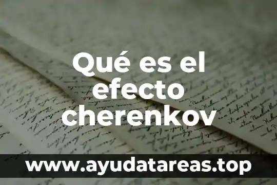 Efecto warburg que es 4 Qué es el efecto cherenkov