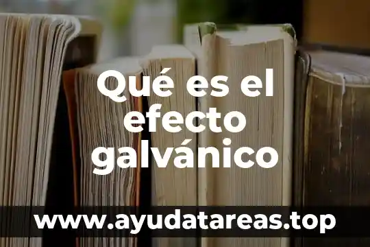Qué es constructo definición 7 Qué es el efecto galvánico