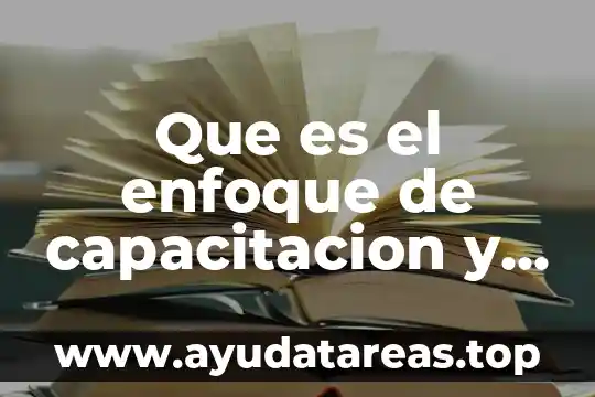 Resumen de que es enfoque de papeles administrativos 6 Que es el enfoque de capacitacion y desarrollo