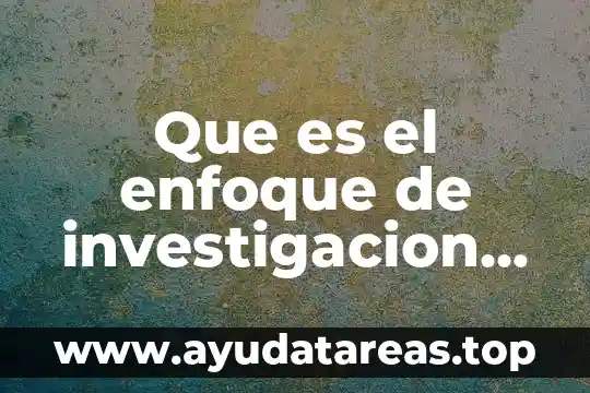 Qué es la imantación en química definición 6 Que es el enfoque de investigacion segun sampieri