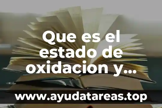 Que es el estado de oxidacion y como se calcula