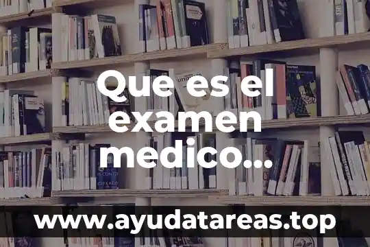 Que es medico queriatra 5 Que es el examen medico prenupcial