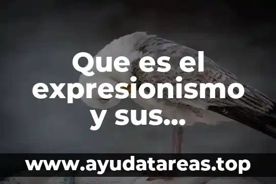 Que es el expresionismo y sus caracteristicas