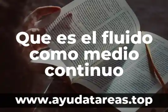 Que es el muestreo continuo intermitente errática quimica 4 Que es el fluido como medio continuo