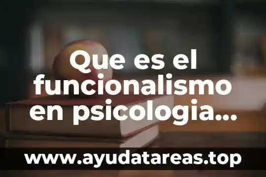 Que es el funcionalismo en psicologia principal representante