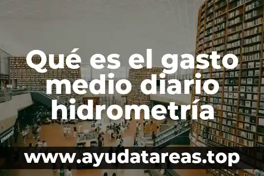 Que es el gasto publico ejemplos 8 Qué es el gasto medio diario hidrometría