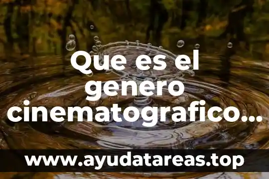 Que es y tipos de el genero de moda 8 Que es el genero cinematografico de drama